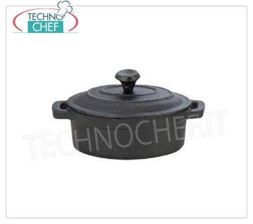 Technochef - MINI CASSERUOLA OVALE in GHISA Casseruola ovale in ghisa con manici e coperchio, dim.mm.120x85x45h