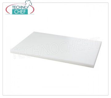 Technochef - TAGLIERE in POLIETILENE BIANCO - Diverse misure, Spessore 20 mm Tagliere in polietilene alimentare colore BIANCO, dim.mm.400x300x20h