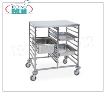 TECHNOCHEF - CARRELLO per 8+8 TEGLIE GN 1/1 con PIANO SUPERIORE INOX, Mod.2073D CARRELLO PORTATEGLIE con PIANO di APPOGGIO SUPERIORE INOX, con Guide Antiribaltamento a ''C'' per 8+8 TEGLIE GN 1/1 (mm 530x325), dim.mm.800x600x890h