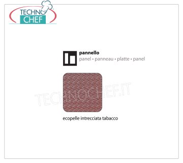 Pannello Ecopelle Intrecciata Tabacco Pannello interno in Ecopelle intrecciata tabacco, dimensioni mm 540x540x1,2h