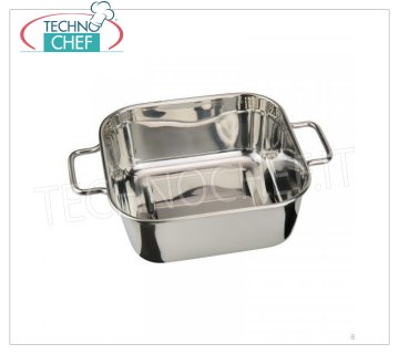 Ilsa - ROSTIERA QUADRATA Inox  MONOPORZIONE 2 maniglie, dim.mm.120x120x45h