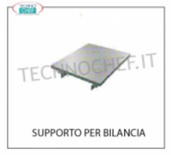 Supporto per bilancia in acciaio inox Supporto per bilancia in acciaio inox, dimensioni mm 600x440x20h