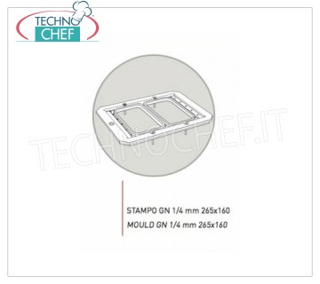 TECHNOCHEF - Stampo in alluminio anticoradal, Mod.GN1/4 Stampo in alluminio anticoradal per Mod.TRAY600 e TRAY800, a 2 impronte per vaschette Gastro-norm 1/4, mm 265x160